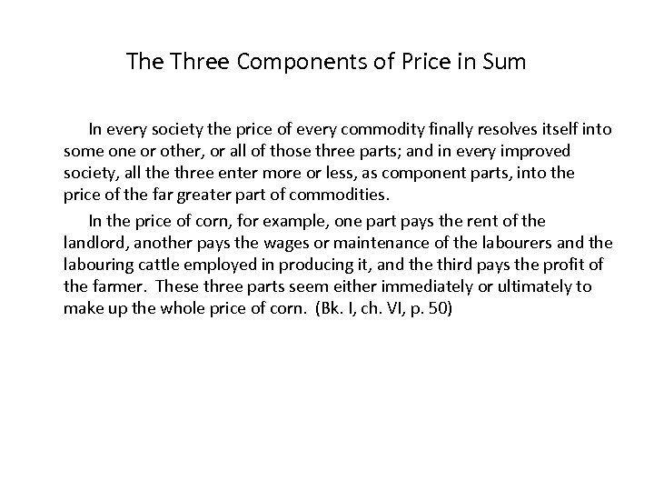 The Three Components of Price in Sum In every society the price of every