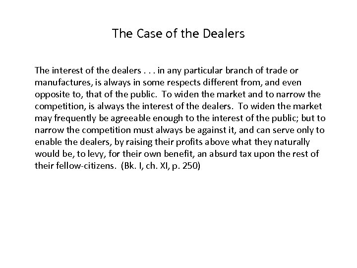 The Case of the Dealers The interest of the dealers. . . in any