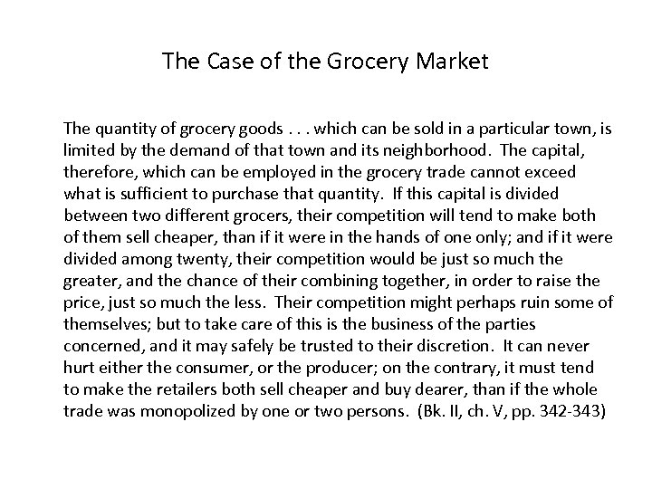 The Case of the Grocery Market The quantity of grocery goods. . . which