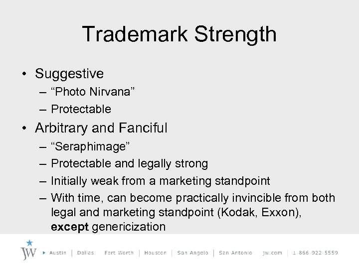 Trademark Strength • Suggestive – “Photo Nirvana” – Protectable • Arbitrary and Fanciful –