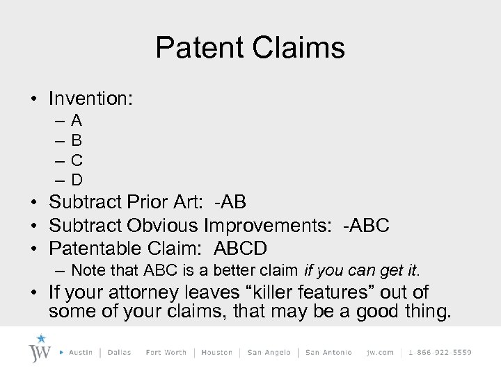 Patent Claims • Invention: – – A B C D • Subtract Prior Art: