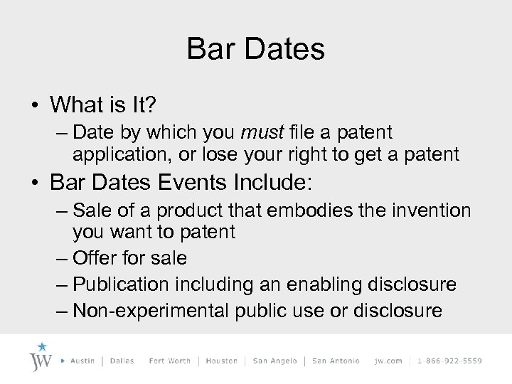 Bar Dates • What is It? – Date by which you must file a