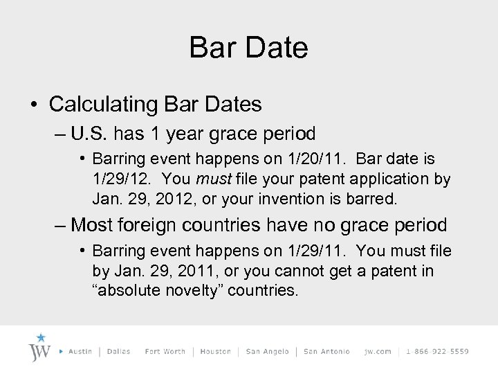 Bar Date • Calculating Bar Dates – U. S. has 1 year grace period