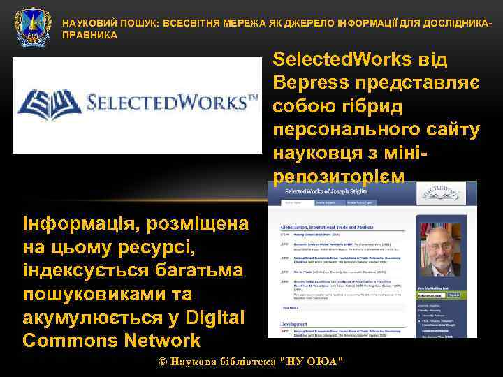 НАУКОВИЙ ПОШУК: ВСЕСВІТНЯ МЕРЕЖА ЯК ДЖЕРЕЛО ІНФОРМАЦІЇ ДЛЯ ДОСЛІДНИКАПРАВНИКА Selected. Works від Bepress представляє