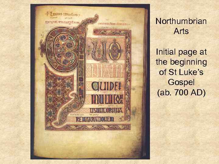 Northumbrian Arts Initial page at the beginning of St Luke’s Gospel (ab. 700 AD)