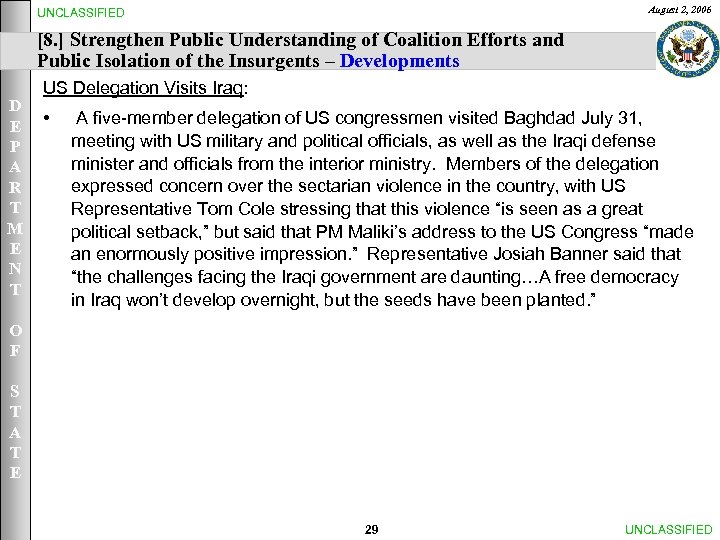 August 2, 2006 UNCLASSIFIED [8. ] Strengthen Public Understanding of Coalition Efforts and Public