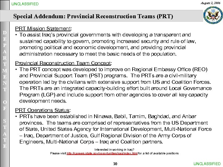 August 2, 2006 UNCLASSIFIED Special Addendum: Provincial Reconstruction Teams (PRT) D E P A