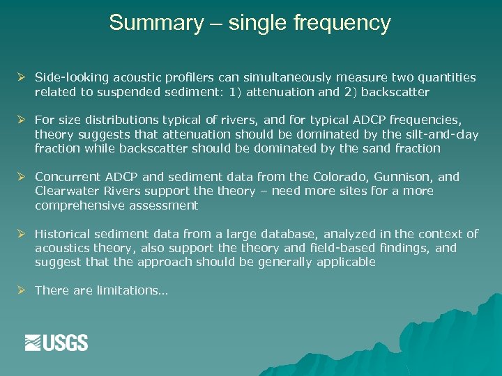 Summary – single frequency Ø Side-looking acoustic profilers can simultaneously measure two quantities related