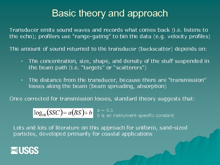 Basic theory and approach Transducer emits sound waves and records what comes back (i.