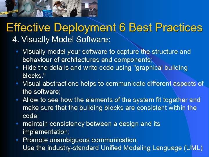 Effective Deployment 6 Best Practices 4. Visually Model Software: • Visually model your software