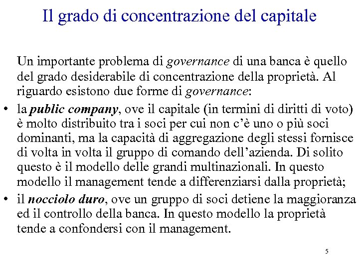 Il grado di concentrazione del capitale Un importante problema di governance di una banca