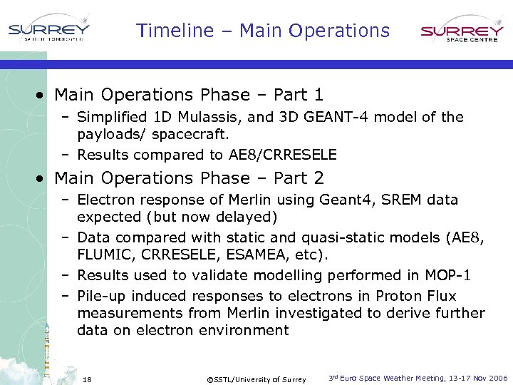 Timeline – Main Operations • Main Operations Phase – Part 1 – Simplified 1