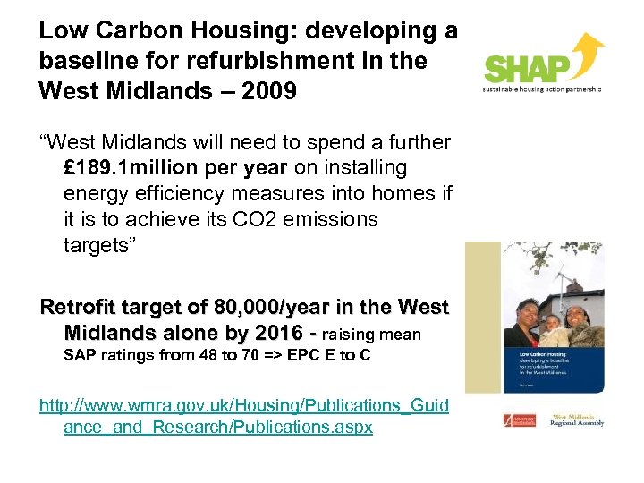 Low Carbon Housing: developing a baseline for refurbishment in the West Midlands – 2009