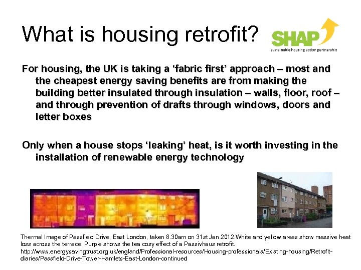 What is housing retrofit? For housing, the UK is taking a ‘fabric first’ approach