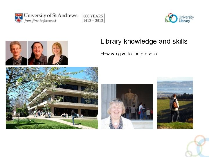 Library knowledge and skills How we give to the process 