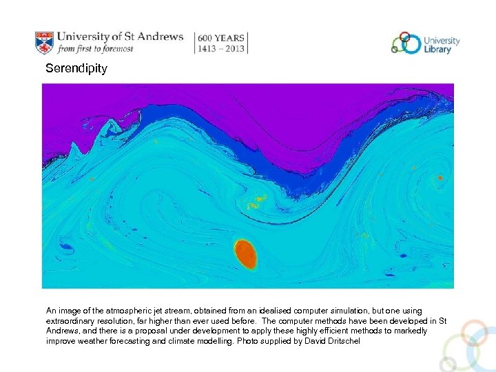 Serendipity An image of the atmospheric jet stream, obtained from an idealised computer simulation,