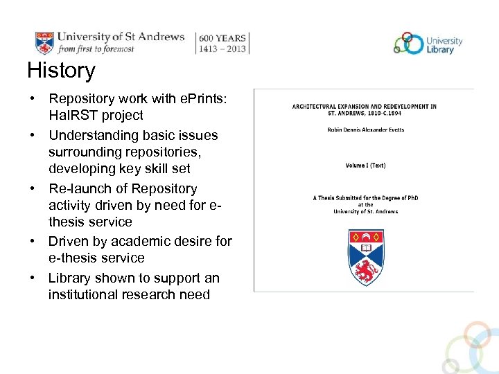 History • Repository work with e. Prints: Ha. IRST project • Understanding basic issues