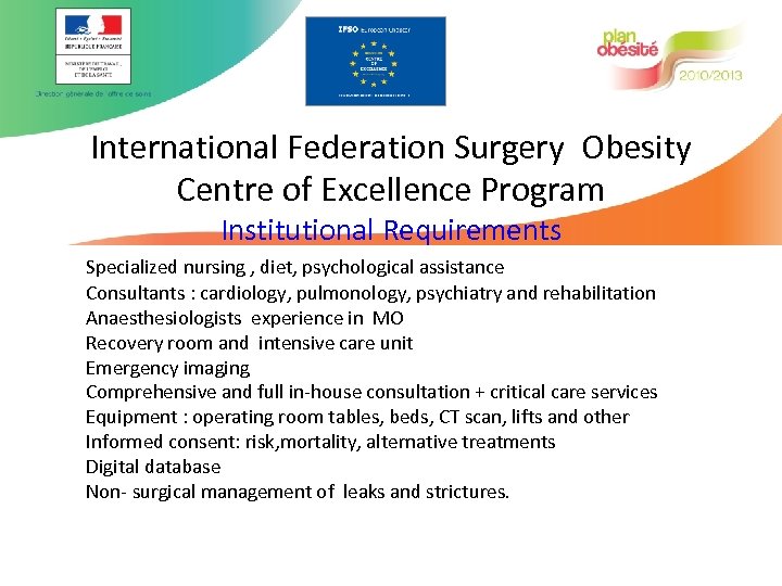 International Federation Surgery Obesity Centre of Excellence Program Institutional Requirements Specialized nursing , diet,