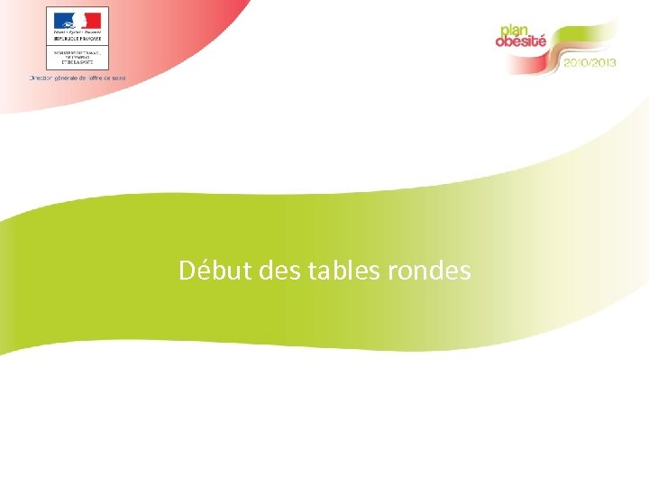 Début des tables rondes 