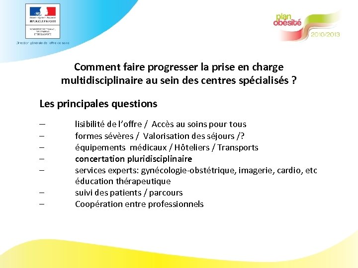 Comment faire progresser la prise en charge multidisciplinaire au sein des centres spécialisés ?