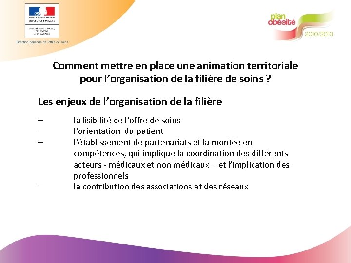 Comment mettre en place une animation territoriale pour l’organisation de la filière de soins