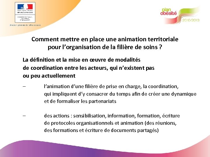 Comment mettre en place une animation territoriale pour l’organisation de la filière de soins