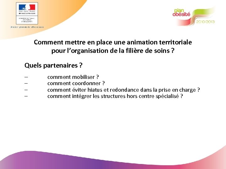 Comment mettre en place une animation territoriale pour l’organisation de la filière de soins