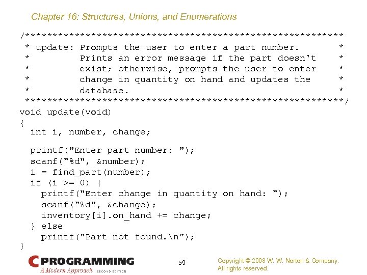 Chapter 16: Structures, Unions, and Enumerations /***************************** * update: Prompts the user to enter