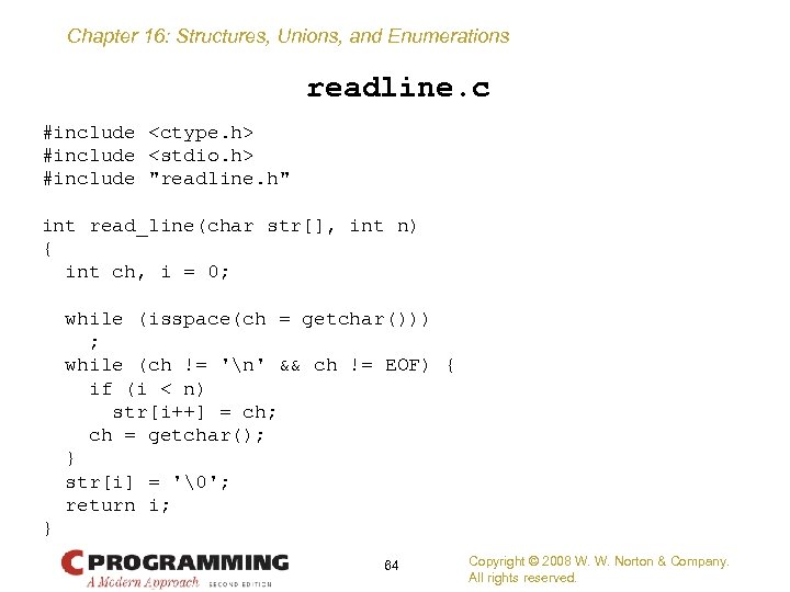 Chapter 16: Structures, Unions, and Enumerations readline. c #include <ctype. h> #include <stdio. h>