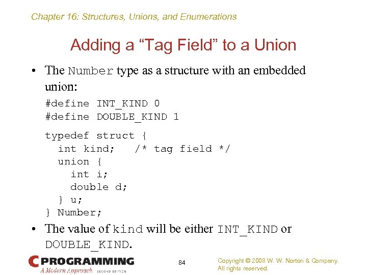 Chapter 16: Structures, Unions, and Enumerations Adding a “Tag Field” to a Union •