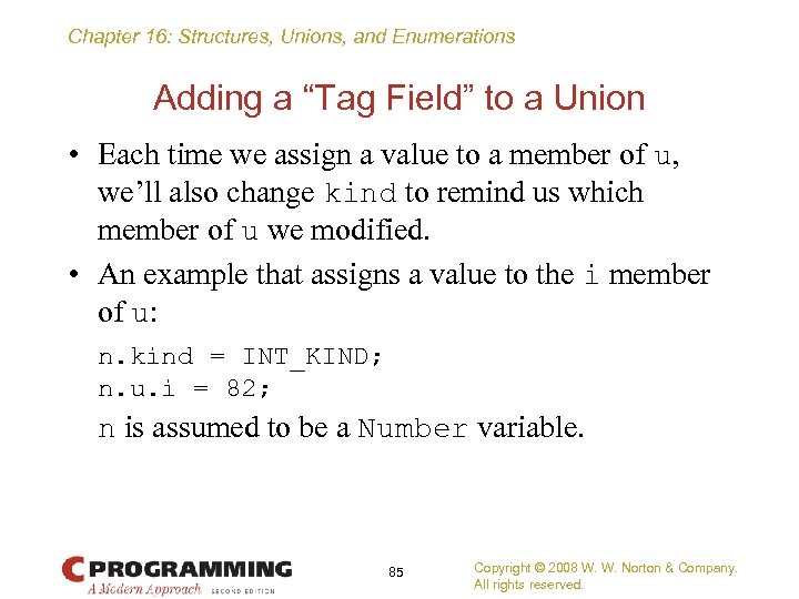 Chapter 16: Structures, Unions, and Enumerations Adding a “Tag Field” to a Union •