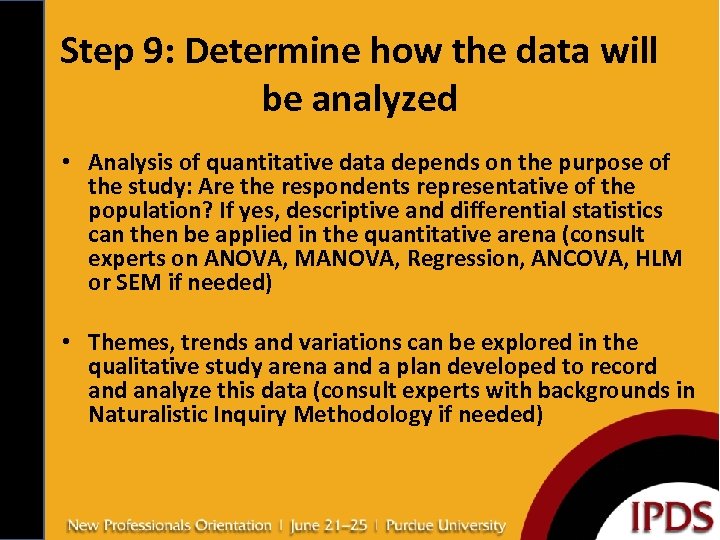 Step 9: Determine how the data will be analyzed • Analysis of quantitative data