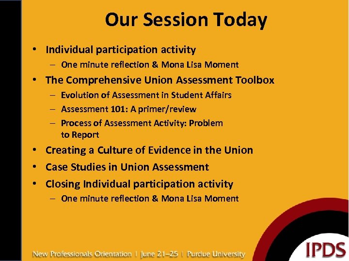 Our Session Today • Individual participation activity – One minute reflection & Mona Lisa