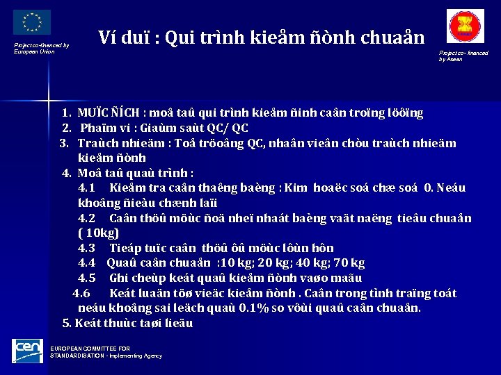 Project co-financed by European Union Ví duï : Qui trình kieåm ñònh chuaån Project