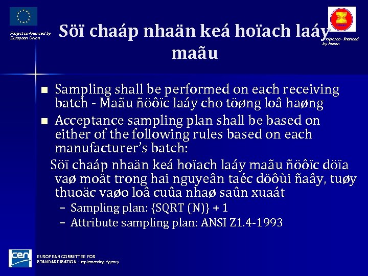 Project co-financed by European Union Söï chaáp nhaän keá hoïach laáy maãu Project co-