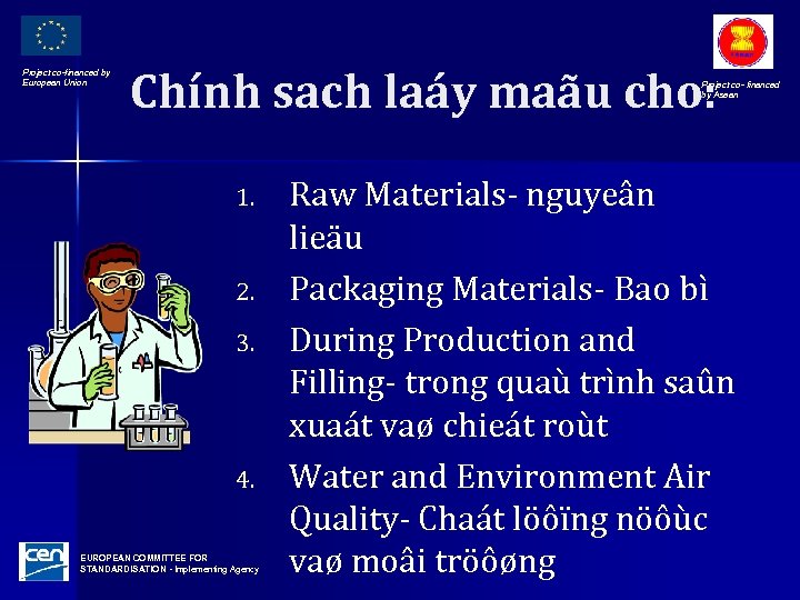 Project co-financed by European Union Chính sach laáy maãu cho: Project co- financed by
