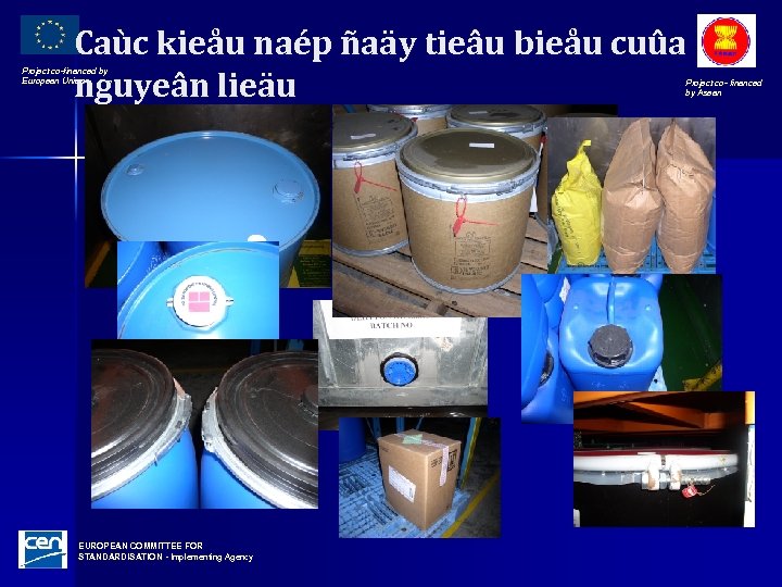 Caùc kieåu naép ñaäy tieâu bieåu cuûa nguyeân lieäu Project co-financed by European Union