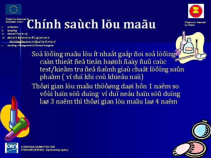 Chính saùch löu maãu Project co-financed by European Union I. III. Calibration Sampling Material