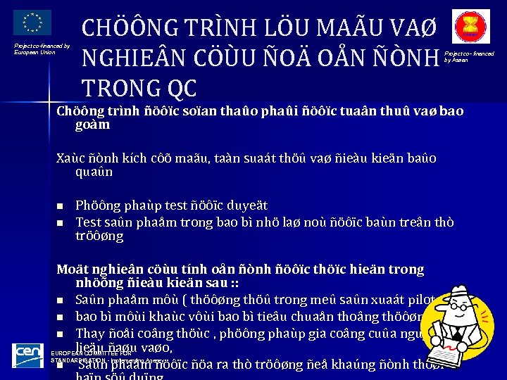 Project co-financed by European Union CHÖÔNG TRÌNH LÖU MAÃU VAØ NGHIE N CÖÙU ÑOÄ