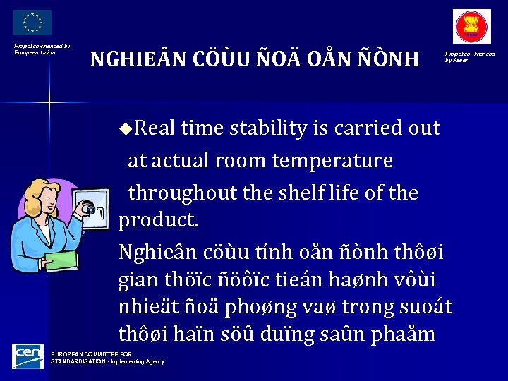 Project co-financed by European Union NGHIE N CÖÙU ÑOÄ OÅN ÑÒNH Project co- financed