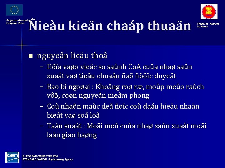 Ñieàu kieän chaáp thuaän Project co-financed by European Union n Project co- financed by