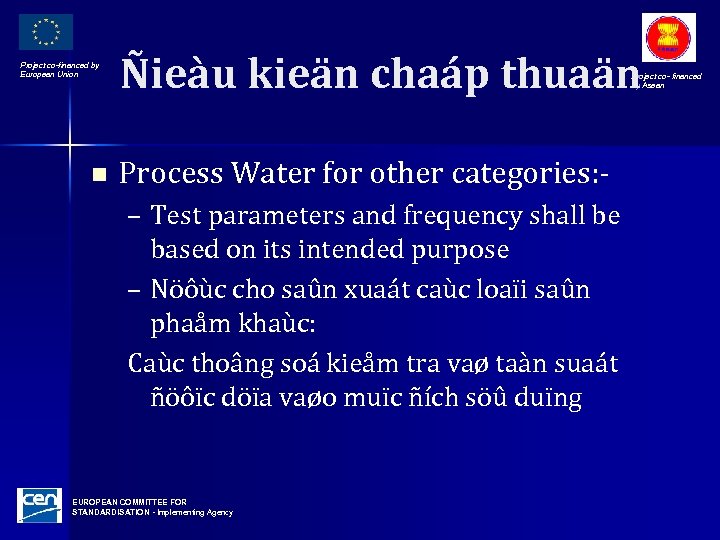 Project co-financed by European Union n Ñieàu kieän chaáp thuaän Project co- financed by