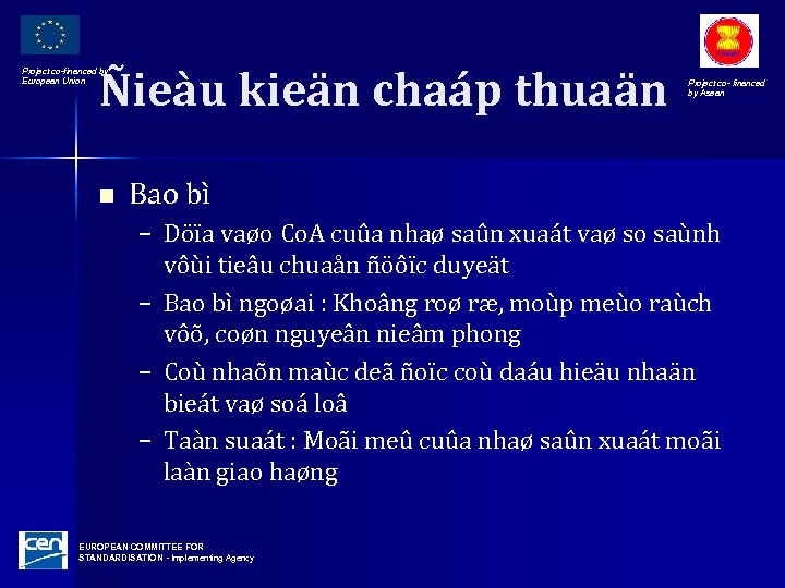 Ñieàu kieän chaáp thuaän Project co-financed by European Union n Project co- financed by
