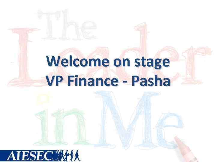 Welcome on stage VP Finance - Pasha 