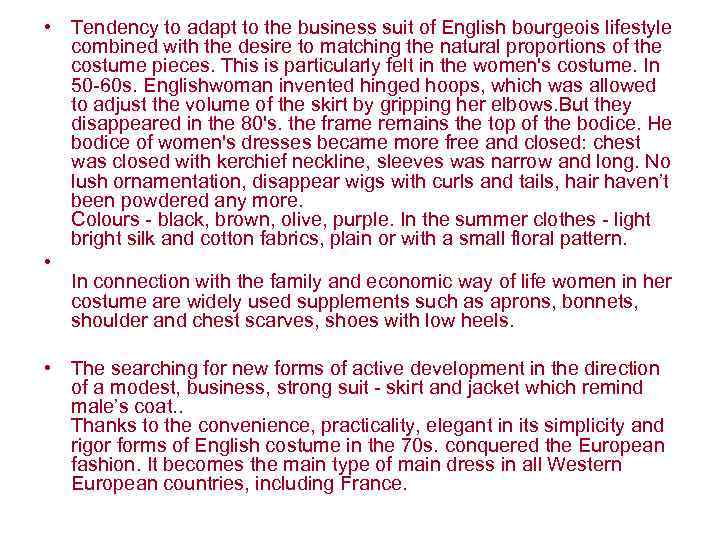  • Tendency to adapt to the business suit of English bourgeois lifestyle combined