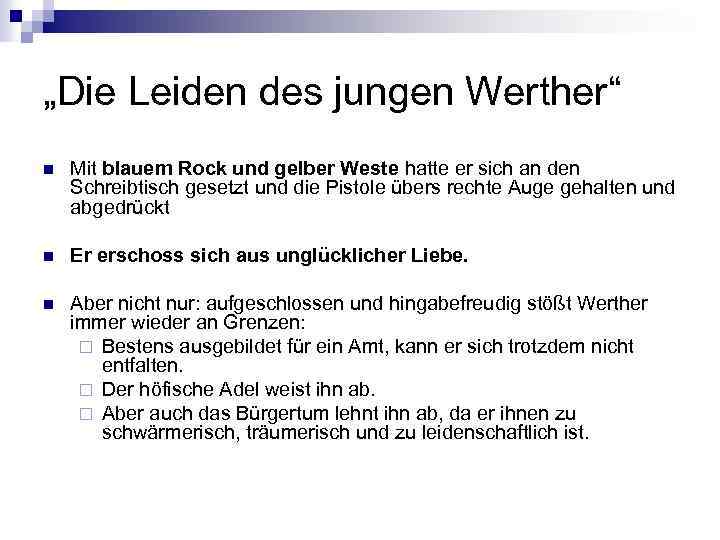 „Die Leiden des jungen Werther“ n Mit blauem Rock und gelber Weste hatte er