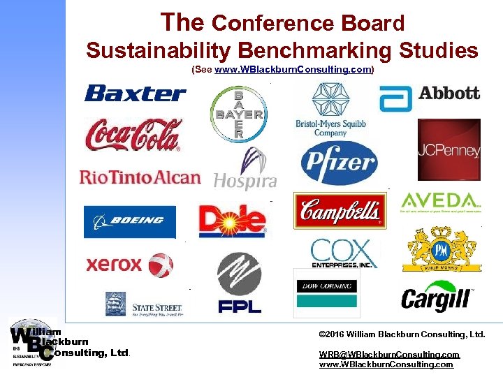The Conference Board Sustainability Benchmarking Studies (See www. WBlackburn. Consulting. com) illiam lackburn onsulting,