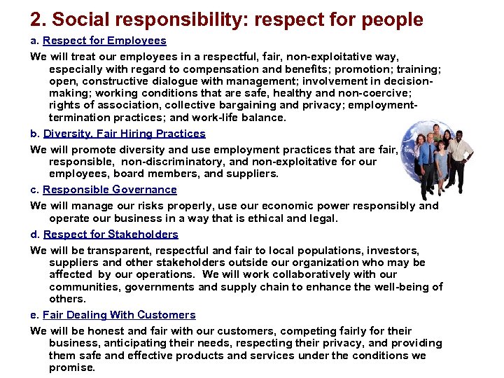 2. Social responsibility: respect for people a. Respect for Employees We will treat our