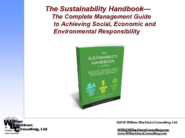 The Sustainability Handbook— The Complete Management Guide to Achieving Social, Economic and Environmental Responsibility