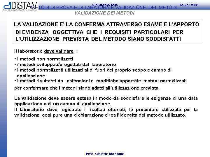 Statistica di base METODI DI PROVA E DI TARATURA E VALIDAZIONE DEI METODI p.